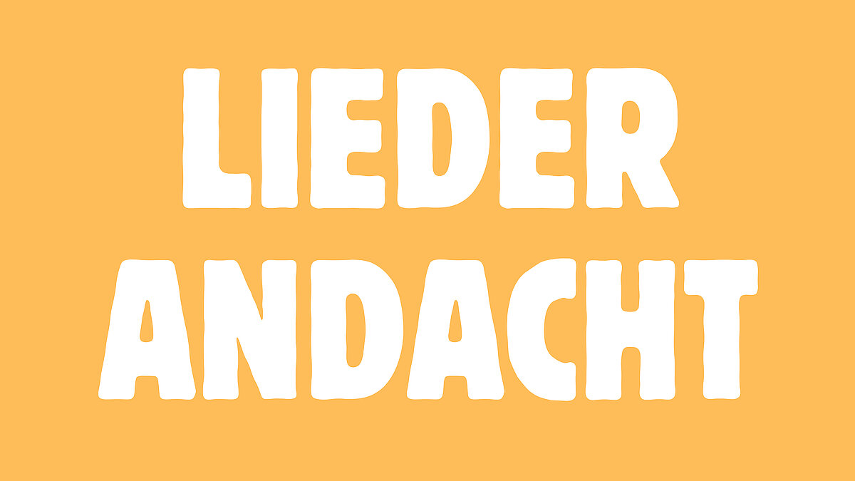 Lieder Andacht
